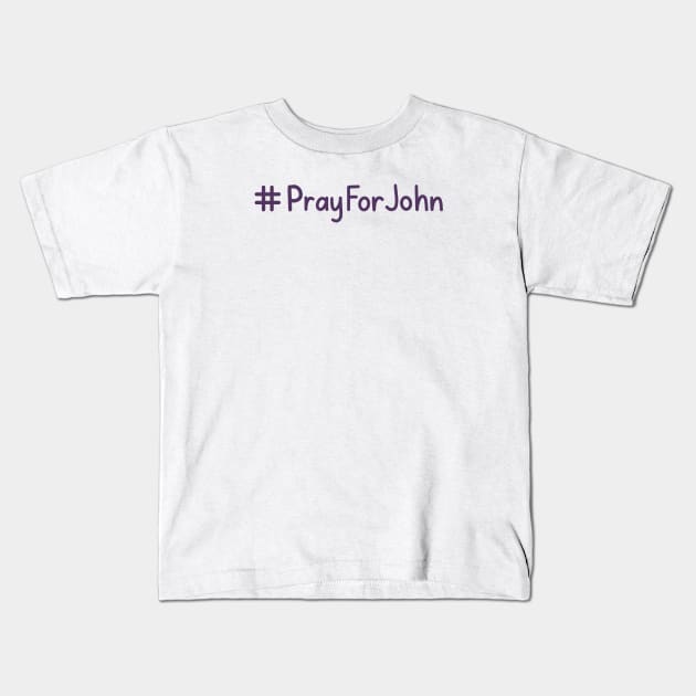 Pray For John Kids T-Shirt by Sofia Kaitlyn Company